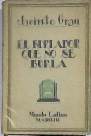 El burlador que no se burla. Escenas tragicocómicas de una …