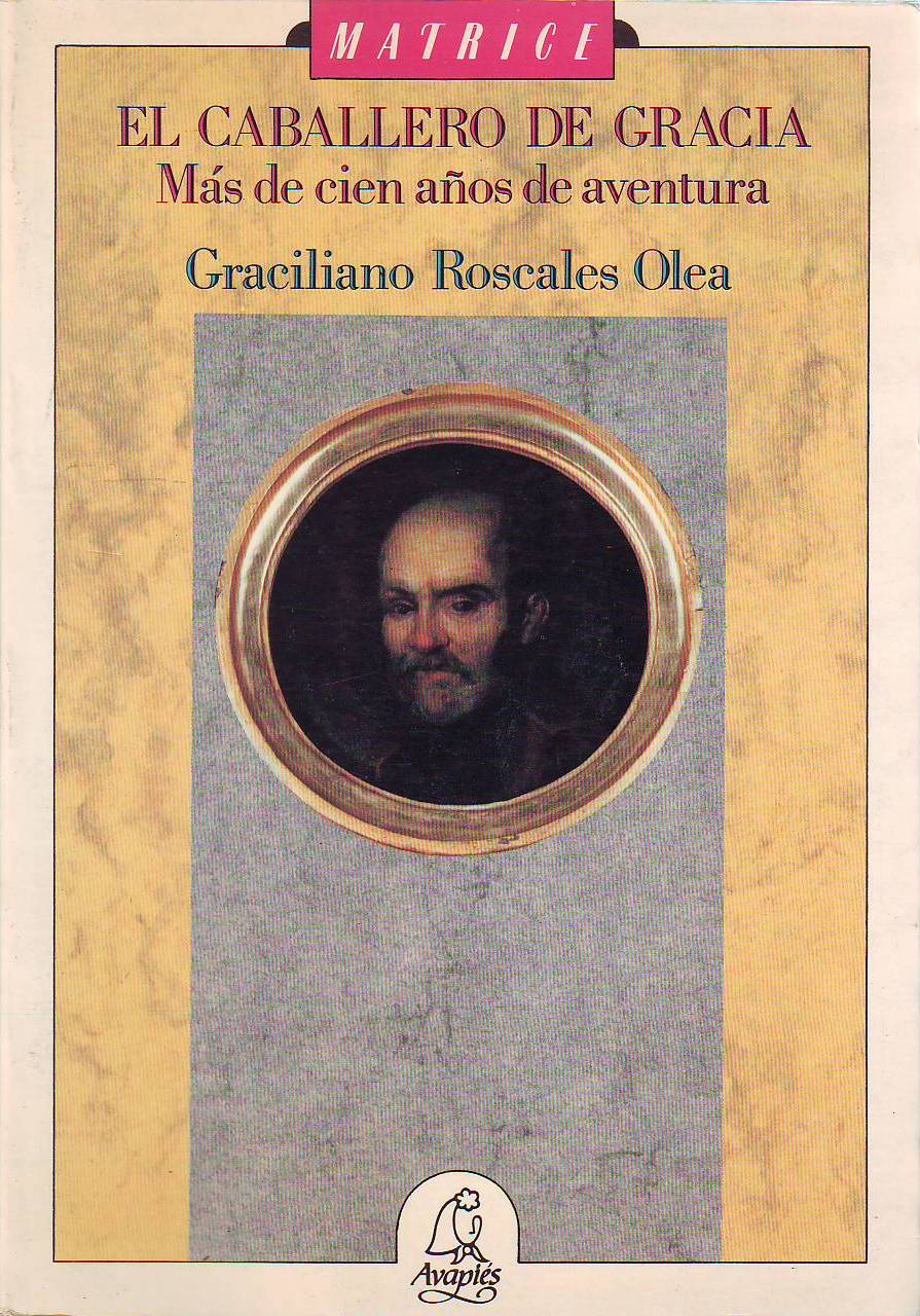 El Caballero de Gracia. Más de cien años de aventura …