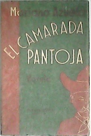 El camarada Pantoja. Novela.