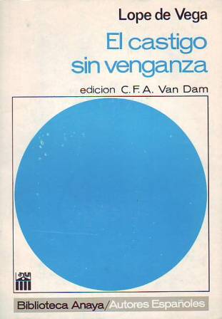 El castigo sin venganza. Edición de C. F. A. Van …