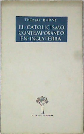 El catolicismo contemporáneo en Inglaterra.