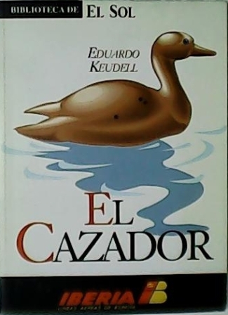 El cazador.