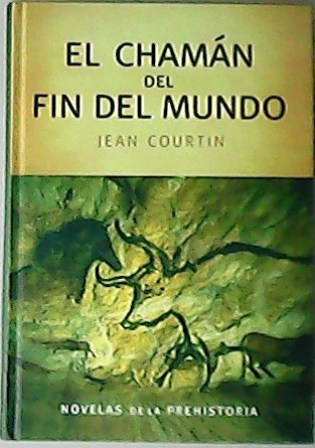 El chamán del fin del mundo. Novela. Traducción de Manuel …