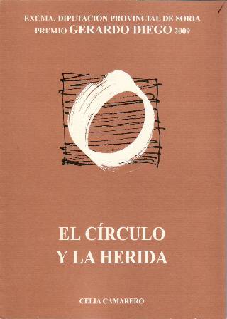 El círculo y la herida. XXV Premio Gerardo Diego, 2009.