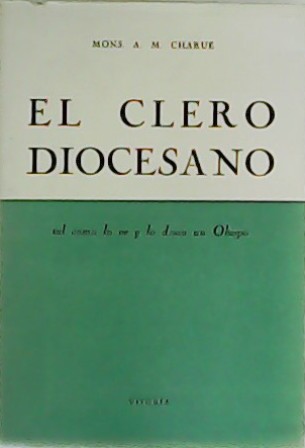 El Clero Diocesano tal como lo ve y lo desea …