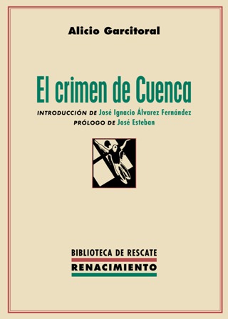 El crimen de Cuenca. Introducción de José Ignacio Álvarez Fernández. …