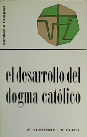 El desarrollo del dogma católico.
