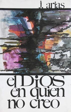 El Dios en quien no creo. ����