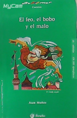 El feo, el bobo y el malo.