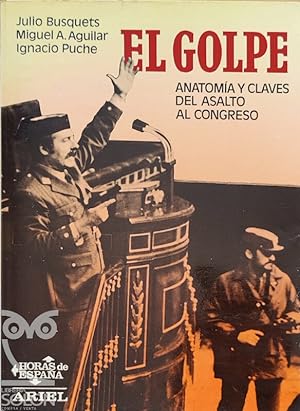 El golpe. Anatomía y claves del asalto al Congreso.
