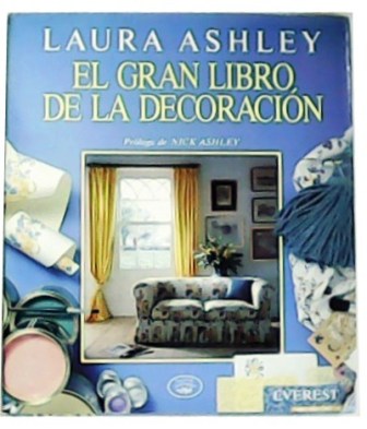 El gran libro de la decoración. Prólogo de Nick Ashley. …