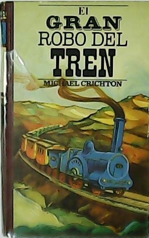 El gran robo del tren. Traducción de Aníbal Leal.