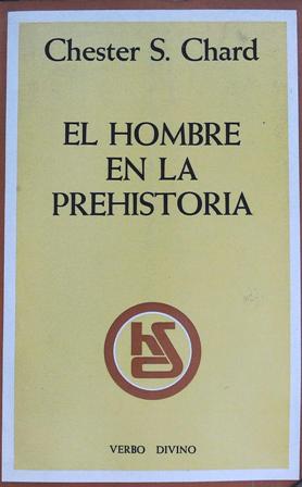 El Hombre en la prehistoria. ���
