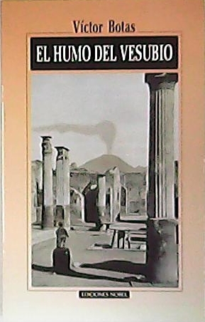 El humo del Vesubio. Edición y prólogo de José Luis …