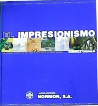 El Impresionismo. La guía completa, de Cezanne a Van Gogh.