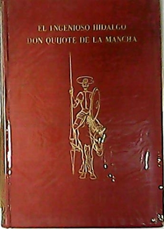 El Ingenioso Hidalgo Don Quijote de la Mancha. Biografía del …