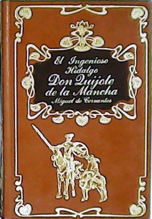 El ingenioso hidalgo don Quijote de la Mancha. Tomo I.