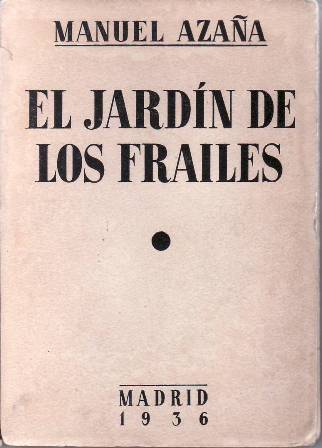 El jardín de los frailes. Novela.