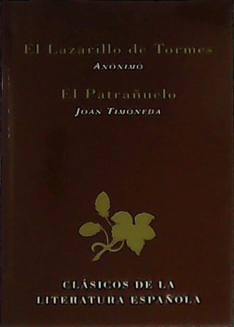 El lazarillo de Tormes. El Patrañuelo de Joan Timoneda. Selección …