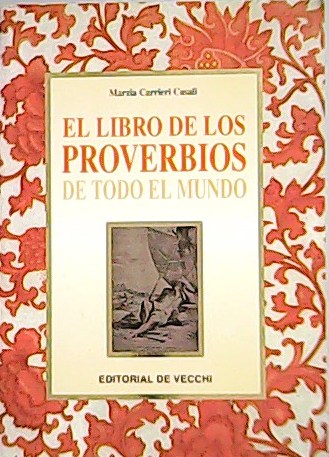 El Libro de Los Proverbios de Todo El Mundo. ����
