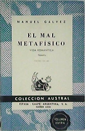 El mal metafísico (Vida romántica). Novela.