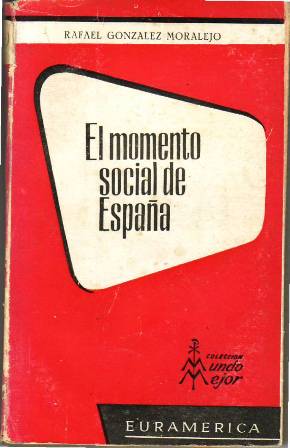 El momento social de España. Prólogo por el Excmo. y …