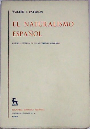 El naturalismo español (Historia externa de un movimiento literario).