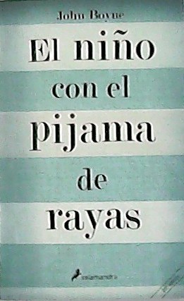 El niño con el pijama de rayas. Traducción de Gemma …