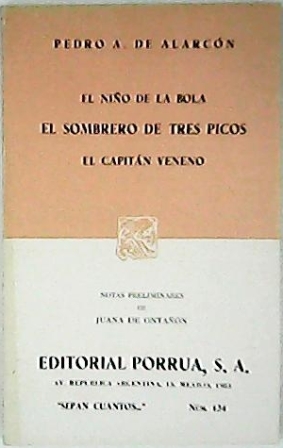 El niño de la bola. El sombrero de tres picos. …