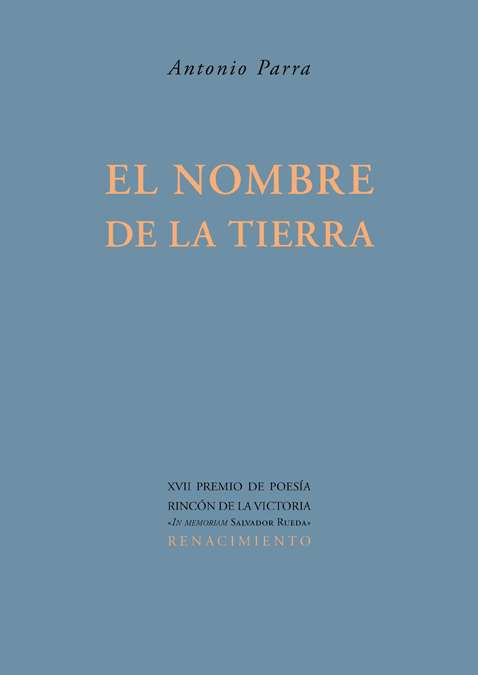 El nombre de la tierra. XVII Premio de Poesía Rincón …