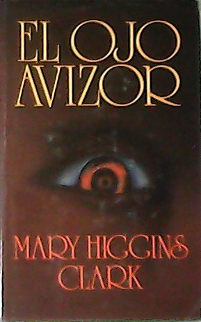 El ojo avizor. traducción de Mª. Francisca Graell.