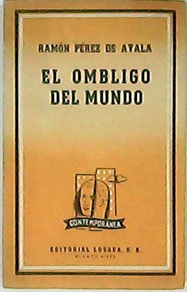 El ombligo del mundo. Novelas cortas.