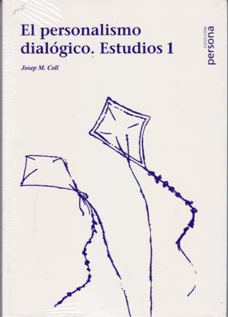 El personalismo dialógico. Estudios 1. Hans Urs von Balthasar. Emmanuel …