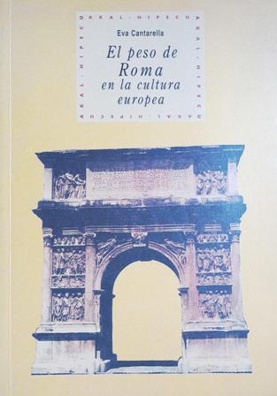 El peso de Roma en la cultura europea. Traducción de …