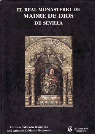 El Real Monasterio de Madre de Dios de Sevilla. Presentación: …