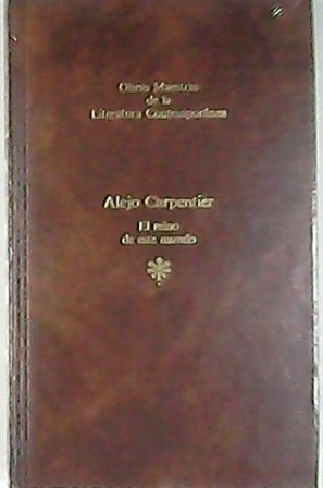 El reino de este mundo. Novela.