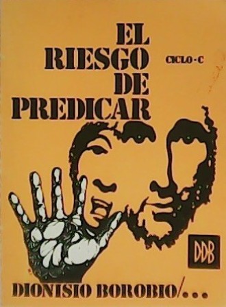 El riesgo de predicar. Ciclo C. Guiones para la Homilía …