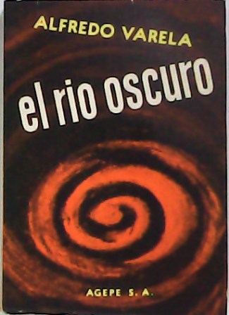 El río oscuro (La aventura de los yerbales vírgenes). Novela.
