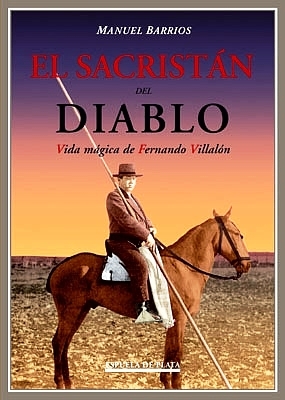 El sacristán del diablo. Vida mágica de Fernando Villalón.