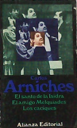 El santo de la Isidra. El amigo Melquiades. Los caciques.