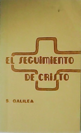 El seguimiento de Cristo.