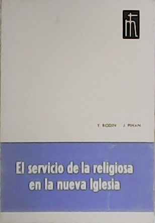 El servicio de la religiosa en la nueva Iglesia.