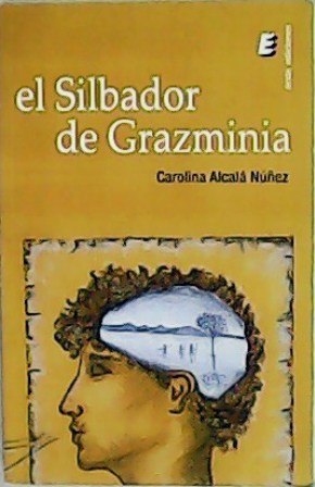 El silbador de Grazminia.