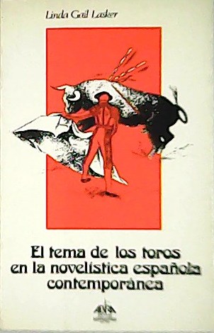 El tema de los toros en la novelística española contemporánea.