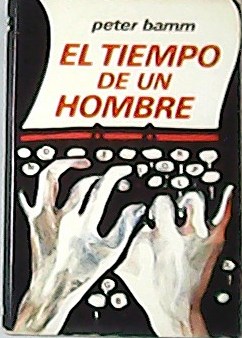 El tiempo de un hombre. Traducción de Ángel Sabrido.