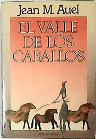 El valle de los caballos. Traducción de Leonor Tejada Conde …