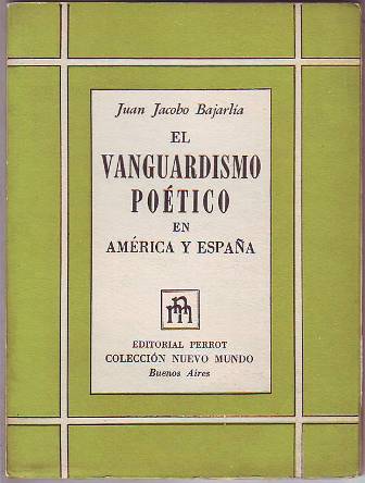 El vanguardismo poético en América y España.