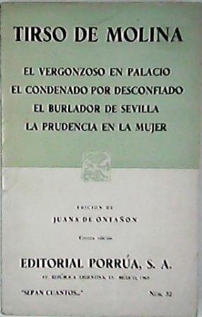 El vergonzoso en palacio. El condenado por desconfiado. El burlador …