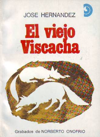 El viejo Viscacha. Ilustr. de N. Onofrio.