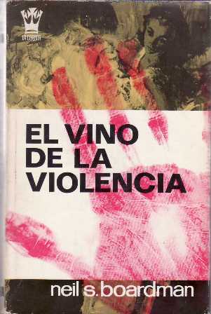 El vino de la violencia. Traducción de Alfredo Santiago Shaw. …